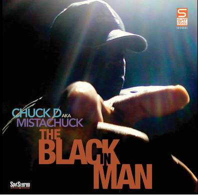 #ChuckD140c -The Black In Man – Chuck D MP3 Album Featuring Mavis Staples.